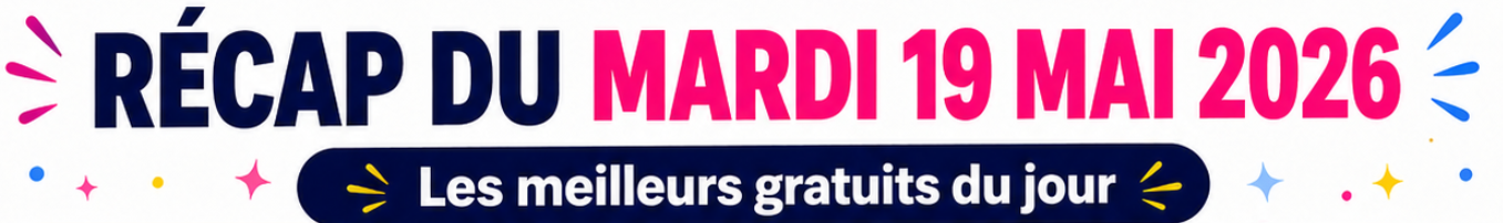 1-096-deal-Liste-Récap-du-mardi-19-mai-2026-les-meilleurs-gratuits-du-jour-avec-Brawl-Stars-La...png