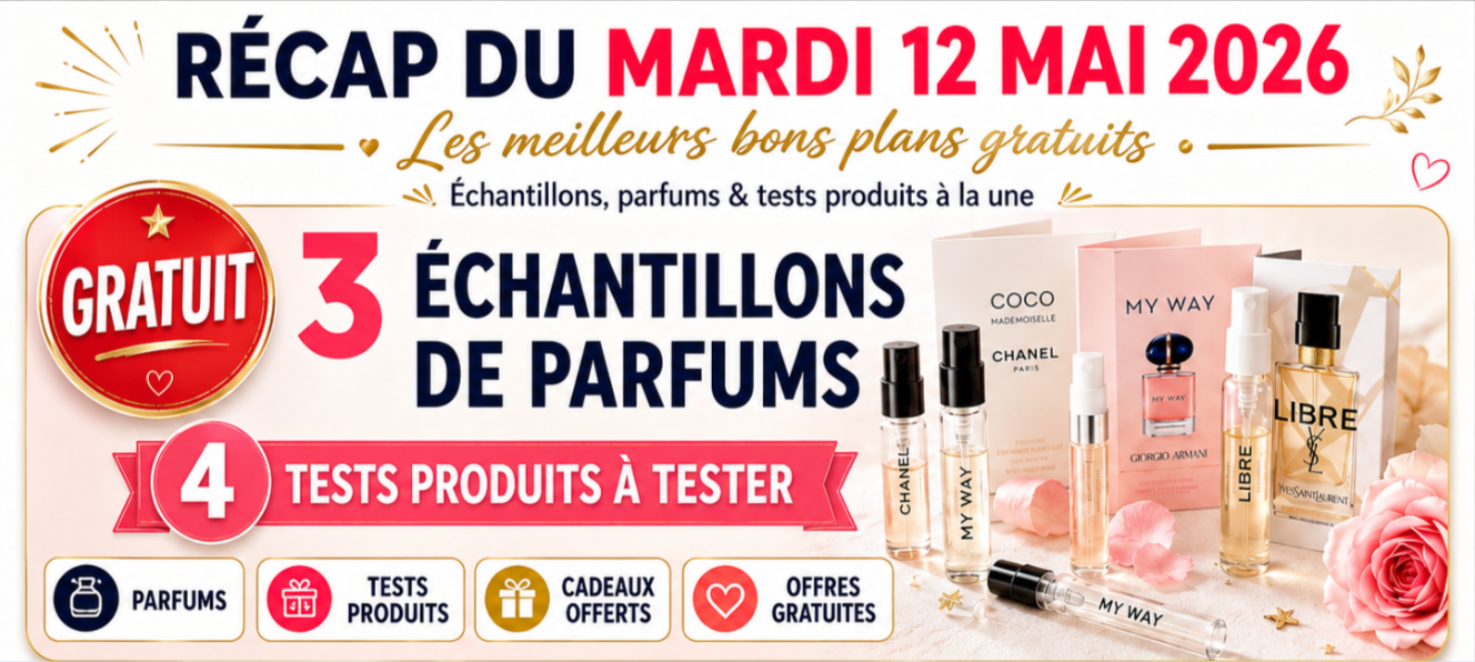 1-098-gratuit-Récap-liste-du-mardi-12-mai-2026-–-Échantillons-de-parfums-gratuits-tests-produi...png