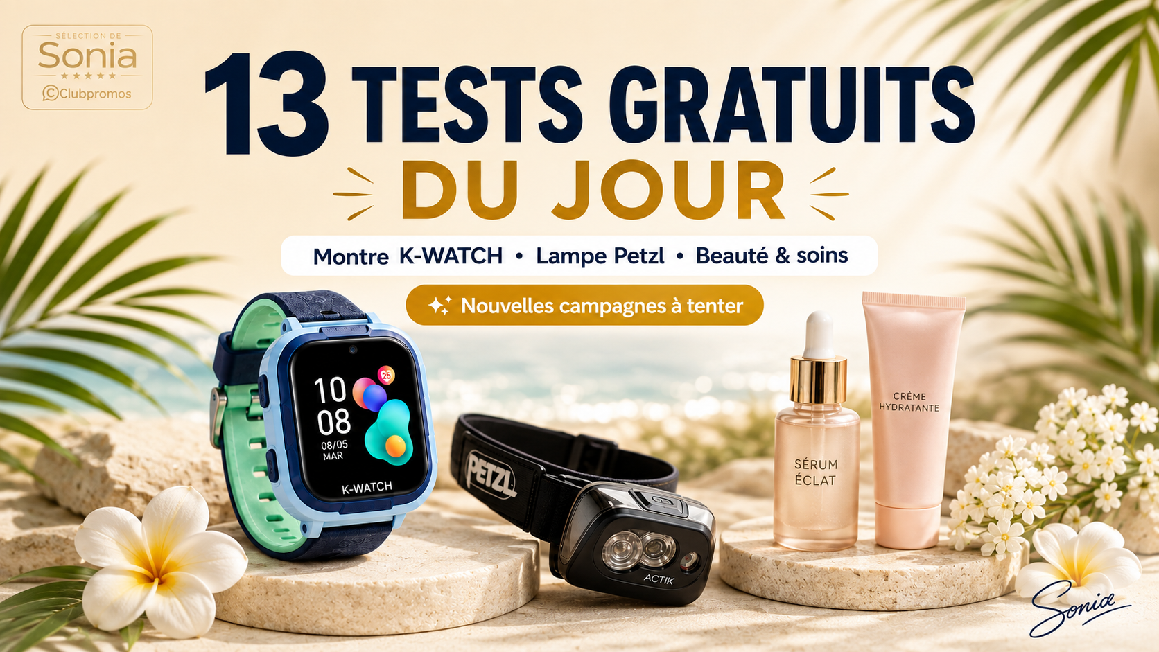 Bannière présentant 13 tests produits gratuits du 5 août 2026 avec une montre K-WATCH, une lampe Petzl et plusieurs campagnes beauté ouvertes.