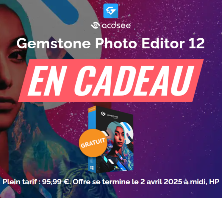 Bon plan ACDSee Gemstone Photo Editor 12 gratuit, logiciel de retouche photo avancée offert pendant une durée limitée, valeur initiale 95,99 €.