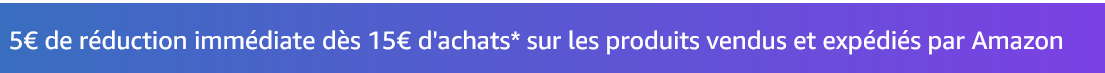 Amazon-fr-5€-de-réduction-immédiate-dès-15€-d-achats.png