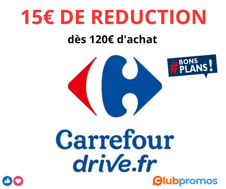 Bénéficiez de 15€ de remise immédiate dès 120€ d'achat carrefour drive.png