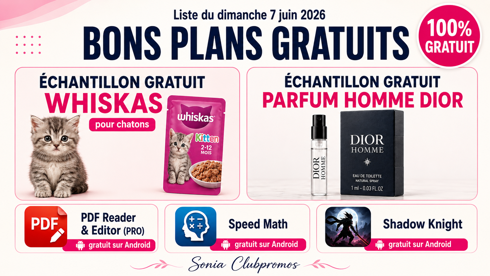 Bannière promotionnelle ClubPromos dédiée aux bons plans du dimanche 7 juin 2026. Les offres phares concernent l'échantillon gratuit Whiskas pour chatons et l'échantillon gratuit parfum Homme Dior. La sélection comprend également des applications Android gratuites, des jeux offerts et d'autres bons plans disponibles pour une durée limitée.