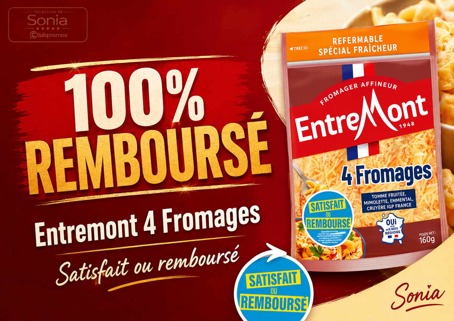 Bannière Entremont 4 Fromages 100 % remboursé avec offre satisfait ou remboursé jusqu’au 30 novembre 2026