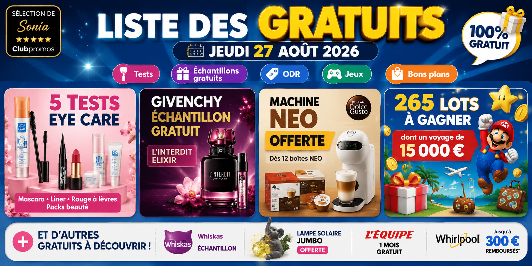 Gratuits du jeudi 27 août 2026 : tests Eye Care, échantillon Givenchy, machine NEO offerte, 265 lots Super Mario et lampe solaire Jumbo offerte.