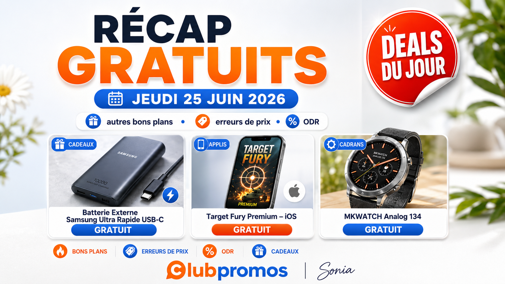 TEXTE ALT BANNIÈRE  Bannière ClubPromos du jeudi 25 juin 2026 mettant en avant les cadeaux gratuits du jour, une batterie externe Samsung offerte, Target Fury Premium gratuit, MKWatch Analog 134 gratuit, Prime Day, ODR, erreurs de prix, soldes et des centaines d'autres bons plans.