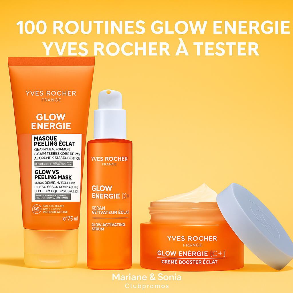 bon-plan-test-gratuit-yves-rocher-routine-glow-energie-kit-complet-15-juillet-2025.png