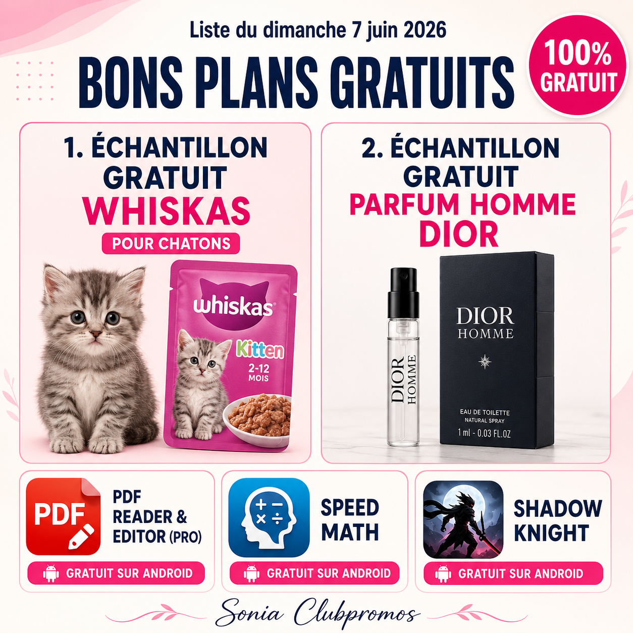 Découvrez la liste des bons plans du dimanche 7 juin 2026 sur ClubPromos. Cette sélection met principalement en avant un échantillon gratuit Whiskas destiné aux chatons de 2 à 12 mois ainsi qu'un échantillon gratuit du parfum Homme Dior à tester à domicile. Retrouvez également plusieurs applications Android offertes, des jeux gratuits et d'autres offres à ne pas manquer.
