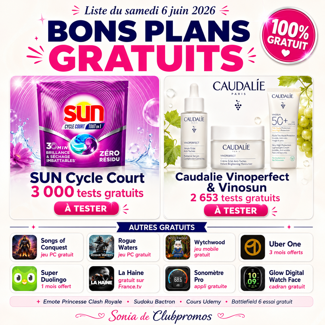 Visuel ClubPromos du samedi 6 juin 2026 mettant en avant les offres gratuites : Capsules SUN Cycle Court pour 3 000 participants, Packs Caudalie Vinoperfect & Vinosun pour 2 653 testeurs, les jeux PC gratuits Songs of Conquest, Rogue Waters et Wytchwood, ainsi que Sudoku Bactron, Battlefield 6 en essai gratuit, Super Duolingo offert, Uber One 3 mois gratuit, Cours Udemy gratuits, Film La Haine gratuit, Sonomètre Pro gratuit, Glow Digital Watch Face gratuit, Emote Princesse gratuite et Warhammer 40K Speed Freeks & The Ouroboros King à venir.