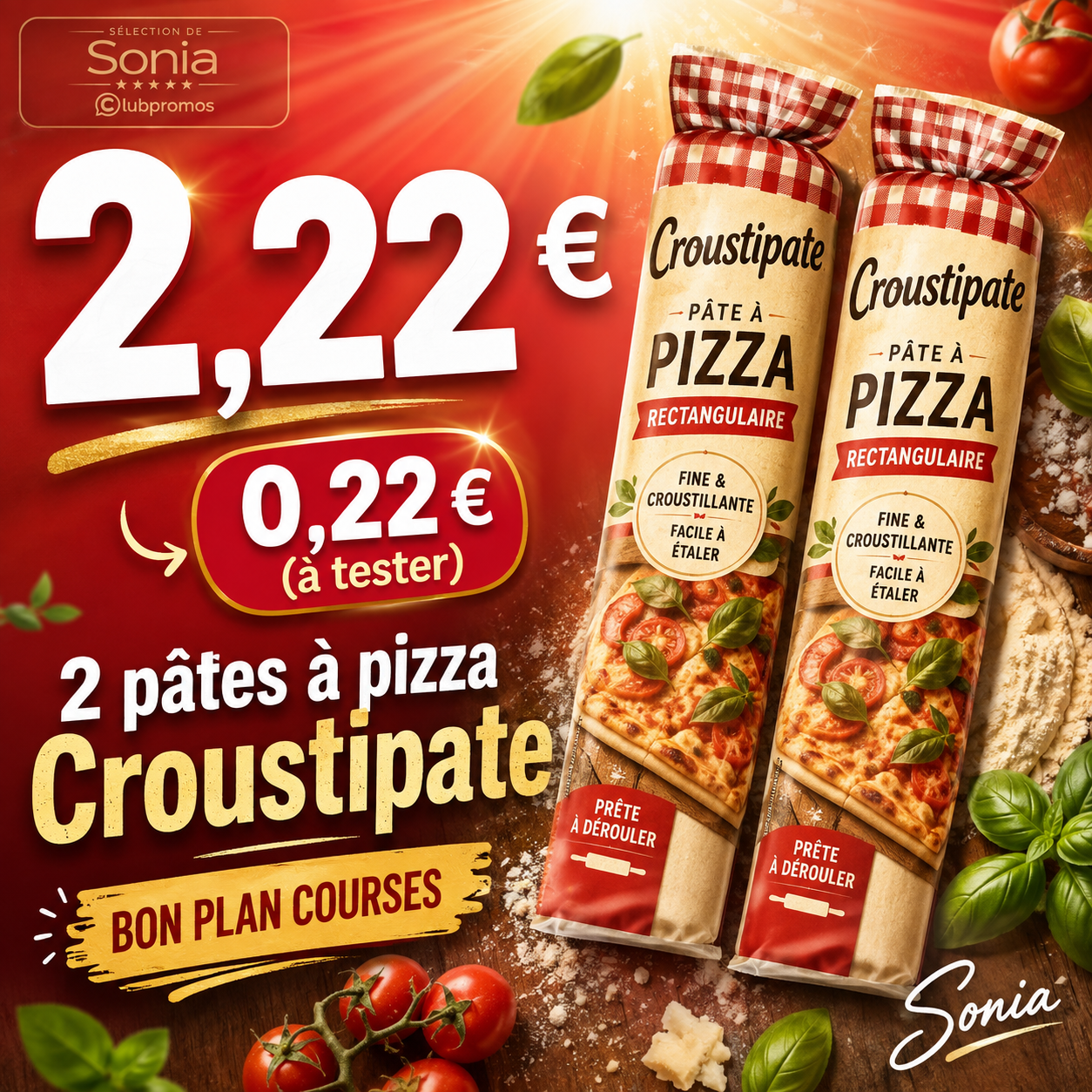 2 pâtes à pizza Croustipate à 2,22 €, avec une optimisation permettant de descendre jusqu’à 0,22 € les deux à tester