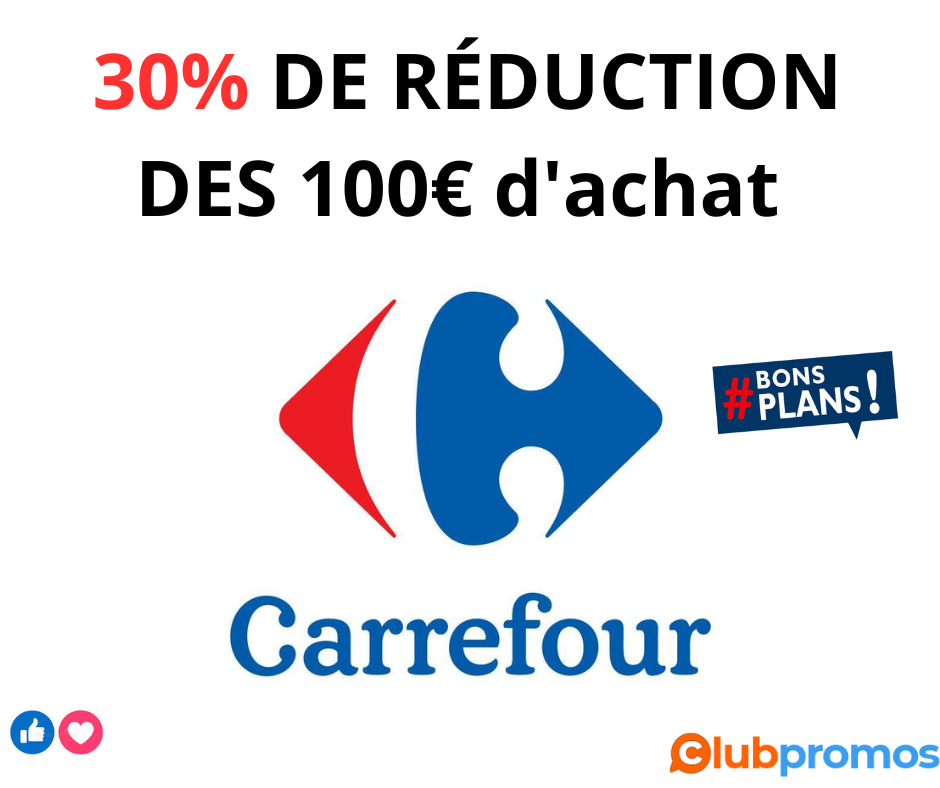 de 30% de remise immédiate dès 100€ d'achat sur carrefour drive code promo.png