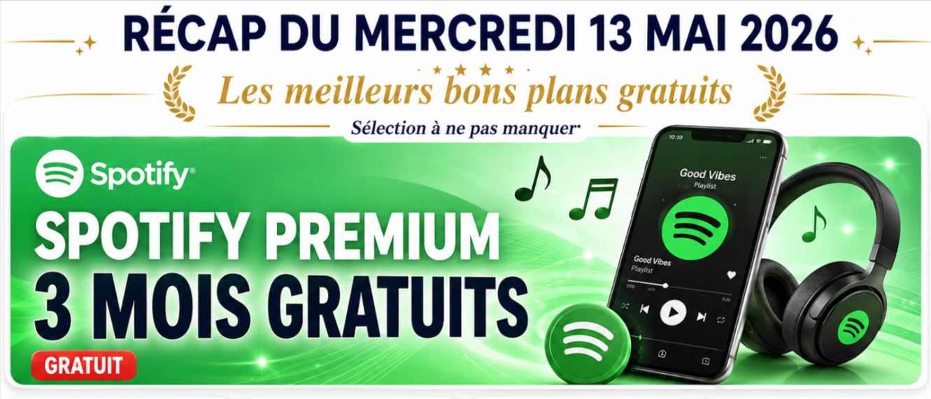 deal-Récap-liste-du-mercredi-13-mai-2026-Spotify-Premium-gratuit-3-mois-meilleurs-bons-plans-g...png