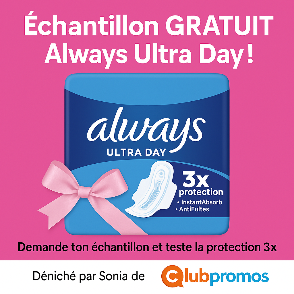 Échantillon gratuit de serviettes hygiéniques Always Ultra Day Normal Taille 1 offrant jusqu'à 100% de protection contre les fuites menstruelles