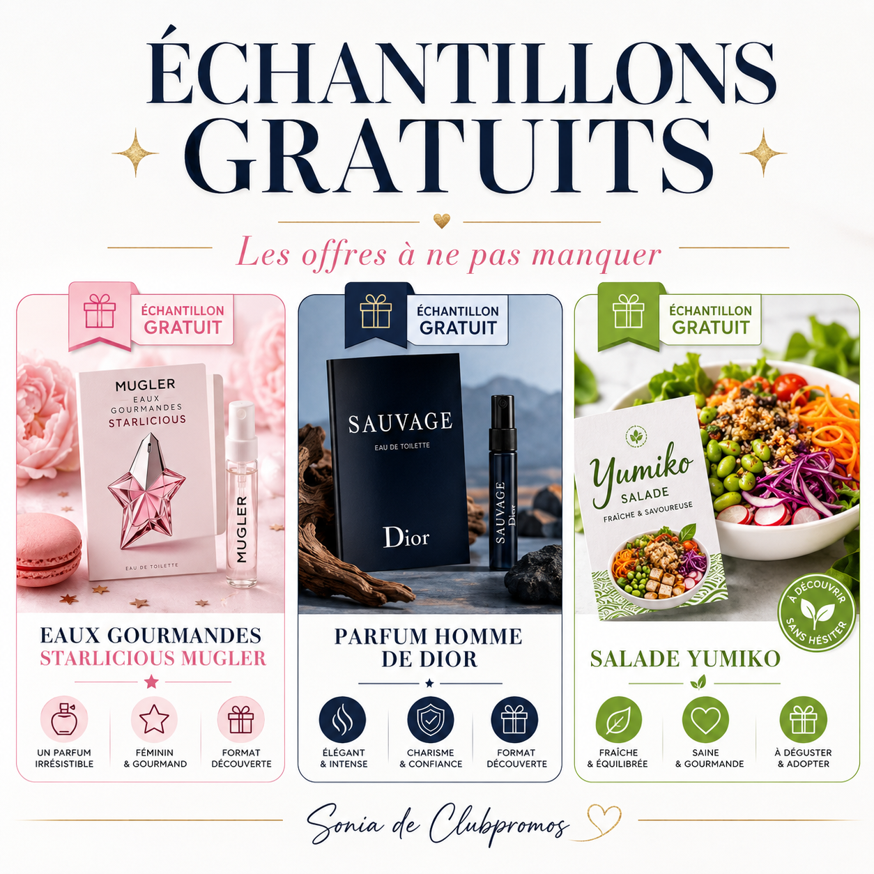 Visuel dédié aux échantillons gratuits avec les Eaux Gourmandes Starlicious Mugler, le parfum Homme de Dior et la salade Yumiko. Une sélection beauté, parfum et food signée Sonia de Clubpromos.