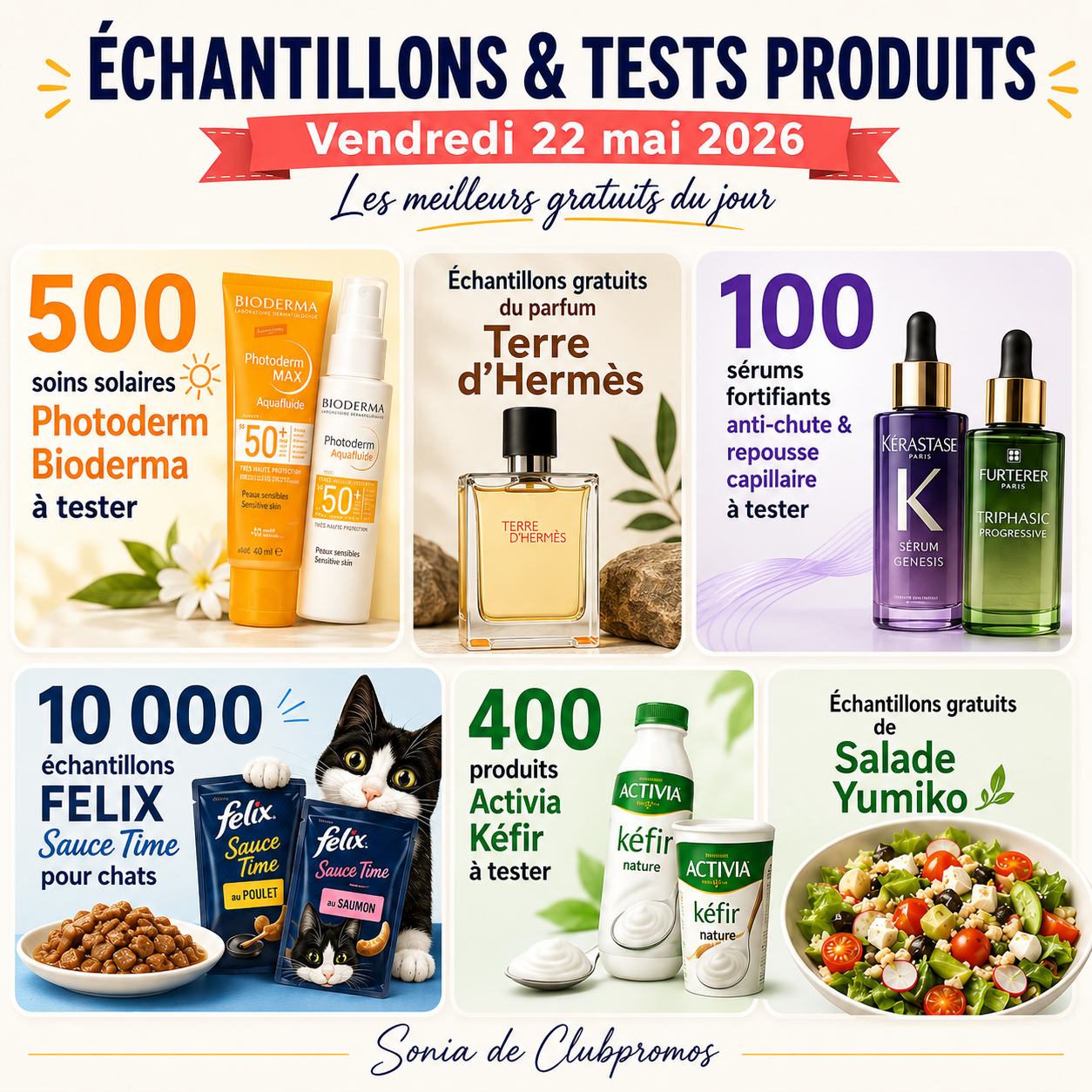 Sélection Clubpromos des échantillons et tests produits gratuits du 22 mai 2026 avec 500 soins Photoderm Bioderma, échantillons Terre d’Hermès, 10 000 Felix Sauce Time, 400 Activia Kéfir et 100 sérums fortifiants.