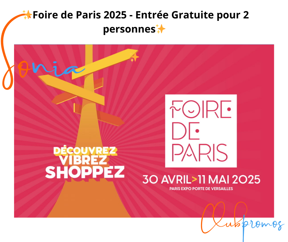 Entrée gratuite pour la Foire de Paris 2025 à Paris Expo Porte de Versailles – Découvrez les innovations, le shopping et les animations exclusives avec vos invitations gratuites.