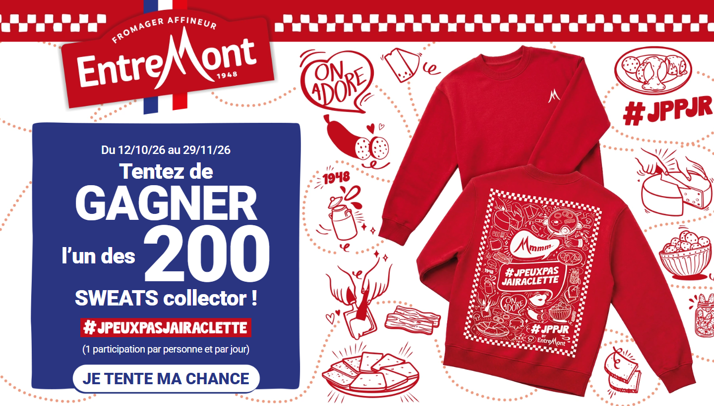 Jeu concours Entremont avec 200 sweat-shirts collector #JPEUXPASJAIRACLETTE à gagner sans obligation d'achat, d'une valeur unitaire de 66,40 €.