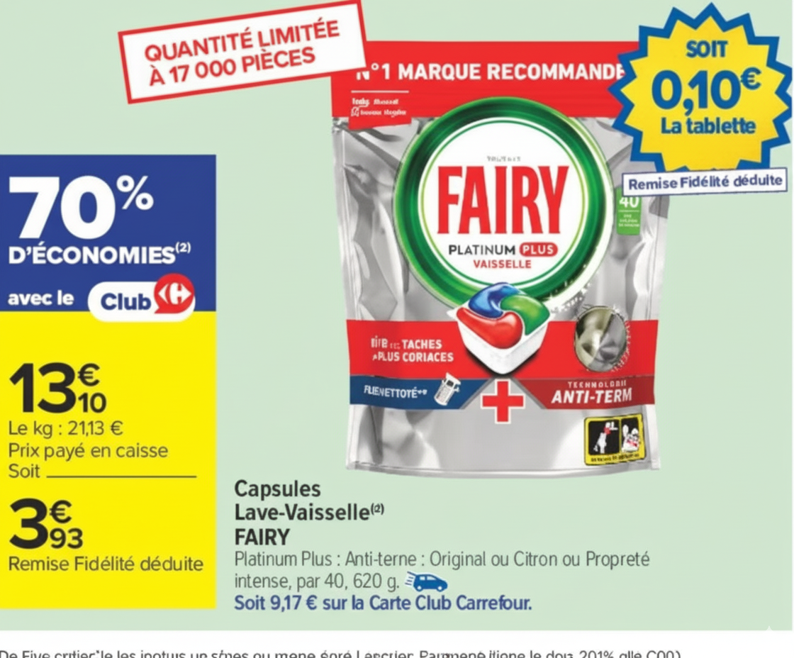 Paquet de 40 capsules lave-vaisselle Fairy Platinum Plus en promo chez Carrefour Market, 70 % crédités sur la carte fidélité, prix de revient 3,93 €.