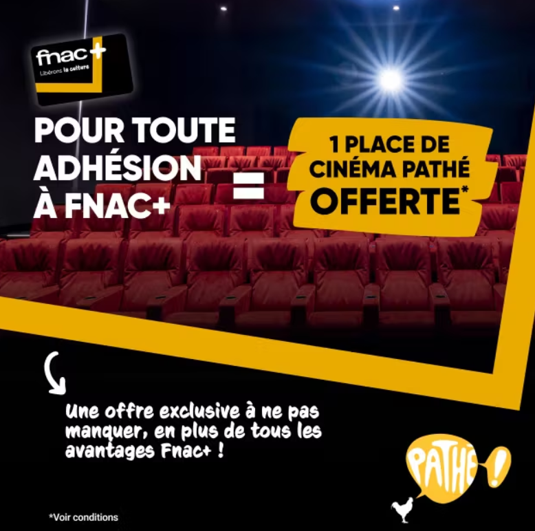 fnac-plus-3-ans-1499-place-cinema-pathe-offerte.png