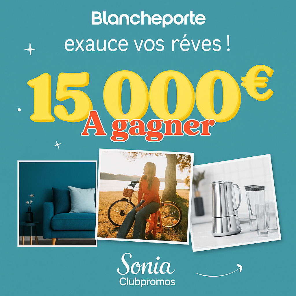 Gagnez 1 chèque bancaire de 15 000€ avec Blancheporte – Jeu concours gratuit sans obligation d'achat, bon plan exceptionnel, tirage au sort avant février 2026, participation facile en ligne