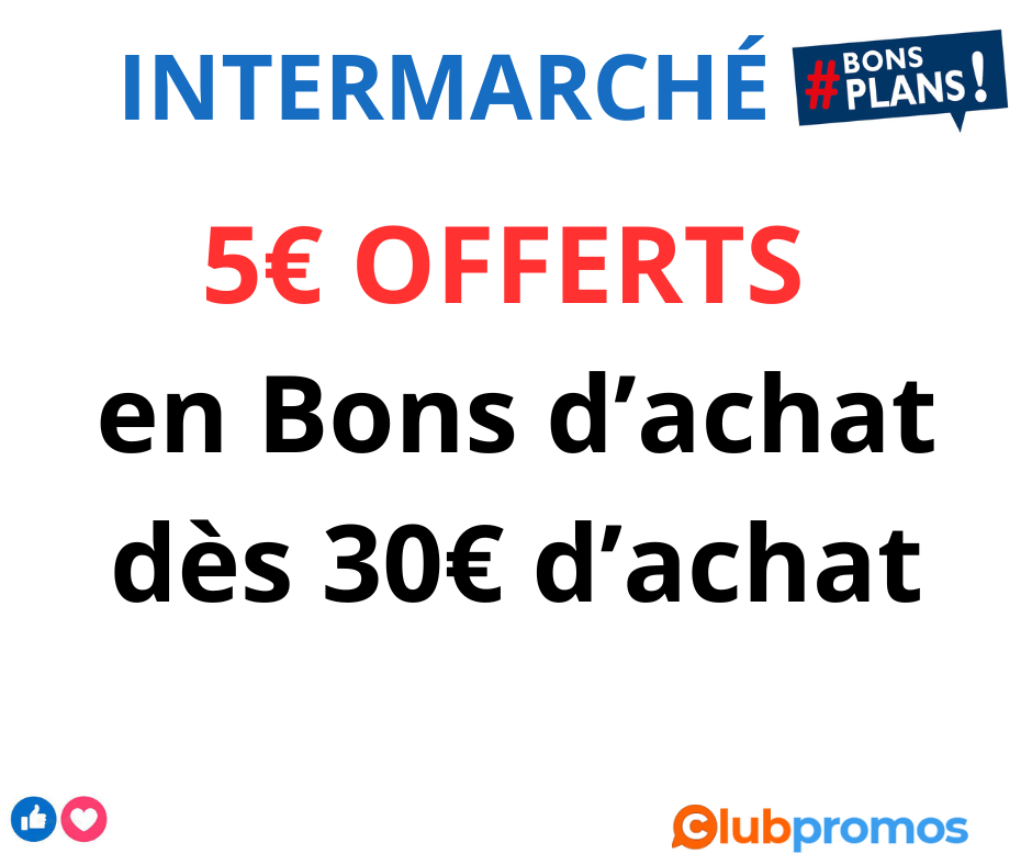 Intermarché 5€ offerts pour 30€ d'Achats le 18 et 29 Mai 2023 - Économisez Gros sur Vos Courses.png
