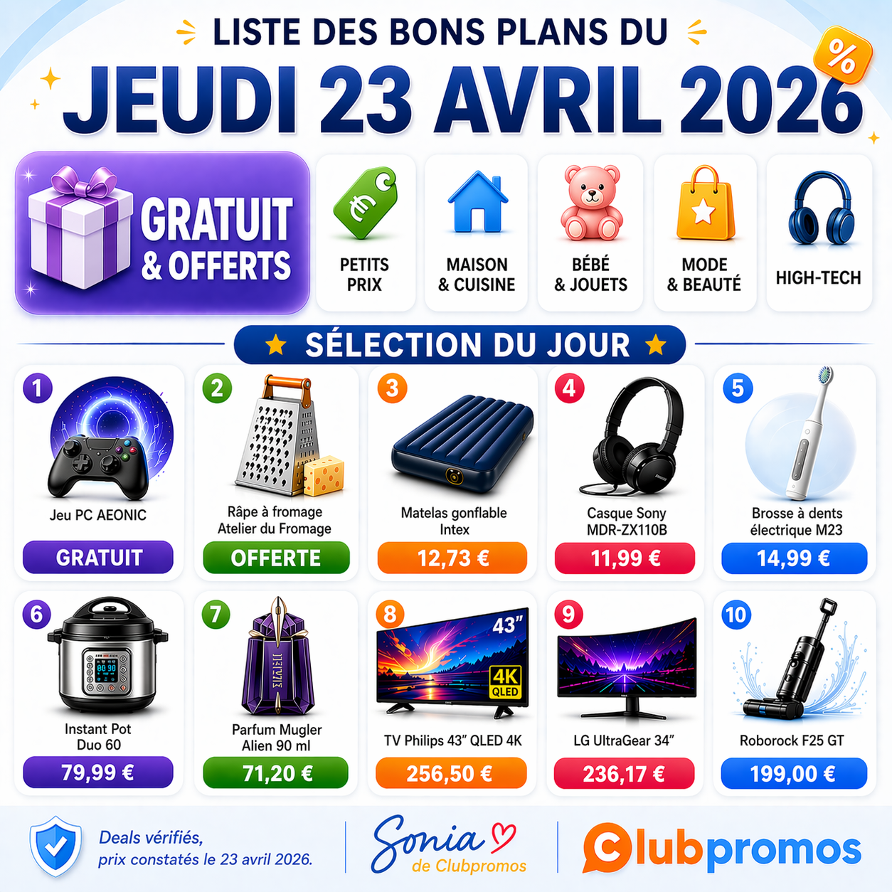 Visuel promotionnel Clubpromos présentant la liste des bons plans du jeudi 23 avril 2026, avec une mise en avant de la catégorie Gratuit & Offerts et une sélection du jour incluant un jeu PC gratuit Aeonic, une râpe à fromage offerte, un matelas gonflable Intex, un casque Sony MDR-ZX110B, une brosse à dents électrique M23, un Instant Pot Duo 60, le parfum Mugler Alien 90 ml, une TV Philips 43 pouces QLED 4K, un écran LG UltraGear 34 pouces et un Roborock F25 GT.