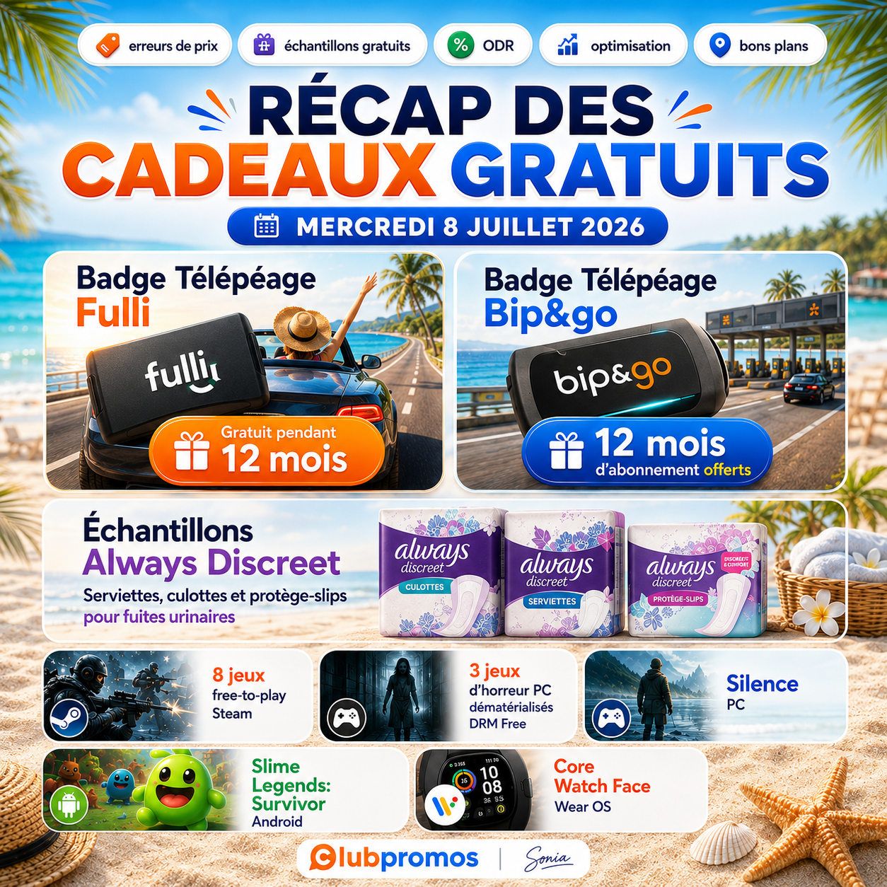 Liste des cadeaux gratuits du 8 juillet 2026 avec badges télépéage Fulli et Bip&Go offerts 12 mois, échantillons Always Discreet, jeux PC gratuits, Slime Legends Android et Core Watch Face Wear OS.