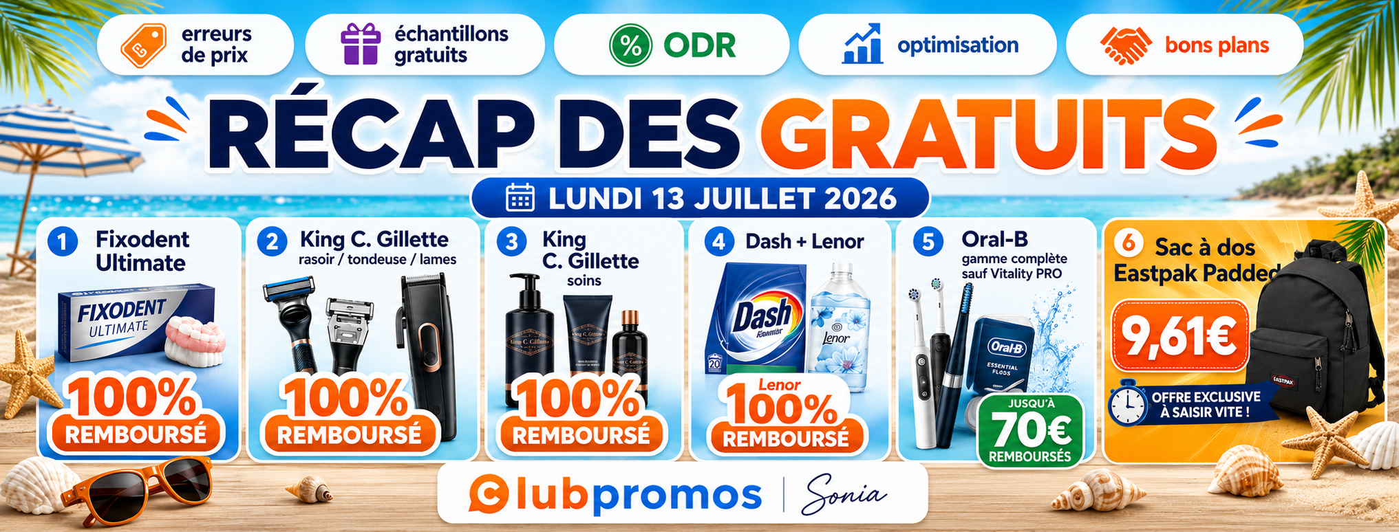 Sélection des offres récentes du 13 juillet 2026 avec plusieurs produits 100% remboursés, l’ODR Oral-B jusqu’à 70 € et le sac à dos Eastpak Padded à 9,61 € sur ClubPromos.