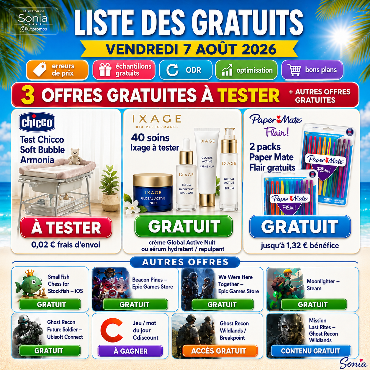 Visuel de la liste des gratuits du vendredi 7 août 2026 mettant en avant le test Chicco Soft Bubble Armonia, 40 soins Ixage à tester gratuitement, deux packs Paper Mate Flair gratuits avec bénéfice ainsi qu'une sélection de jeux, applications et contenus gratuits.