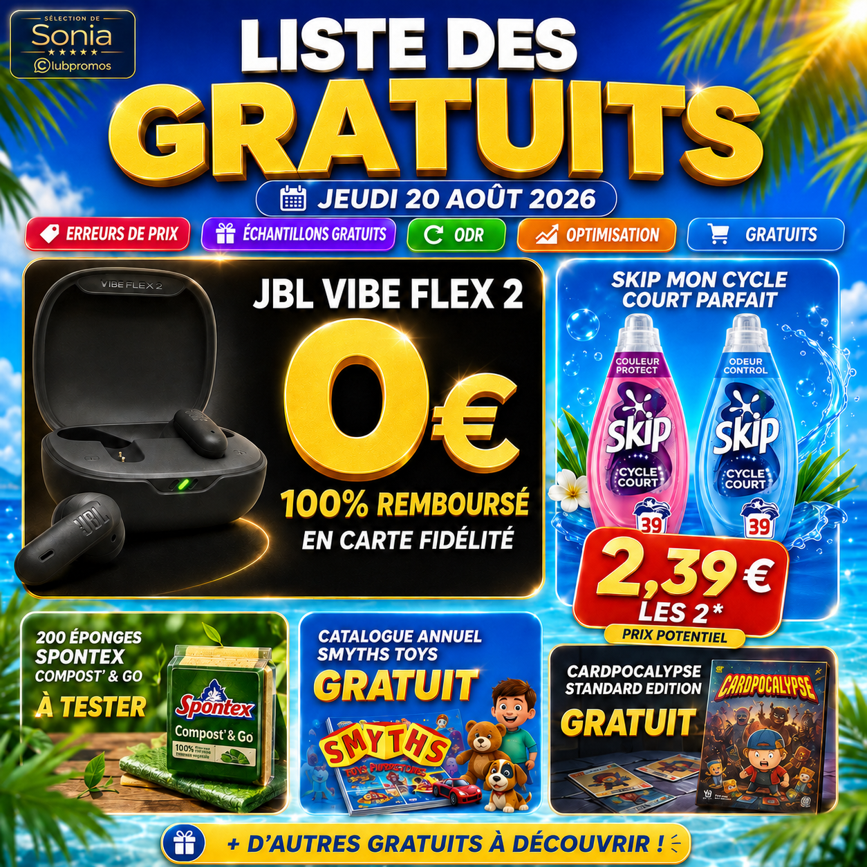 Liste des gratuits du jeudi 20 août 2026 mettant en avant 200 éponges Spontex Compost’ & Go à tester et le catalogue annuel Smyths Toys gratuit, avec JBL Vibe Flex 2 à 0 €, 2 lessives Skip potentiellement à 2,39 € et Cardpocalypse gratuit.