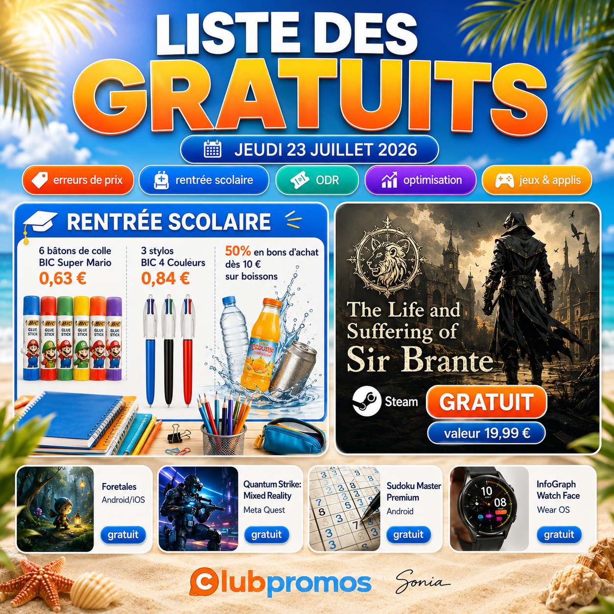 Liste des gratuits du jeudi 23 juillet 2026 avec The Life and Suffering of Sir Brante gratuit sur Steam, des bons plans rentrée scolaire sur les colles et stylos BIC, Foretales, Quantum Strike, Sudoku Master Premium et InfoGraph Watch Face gratuits.