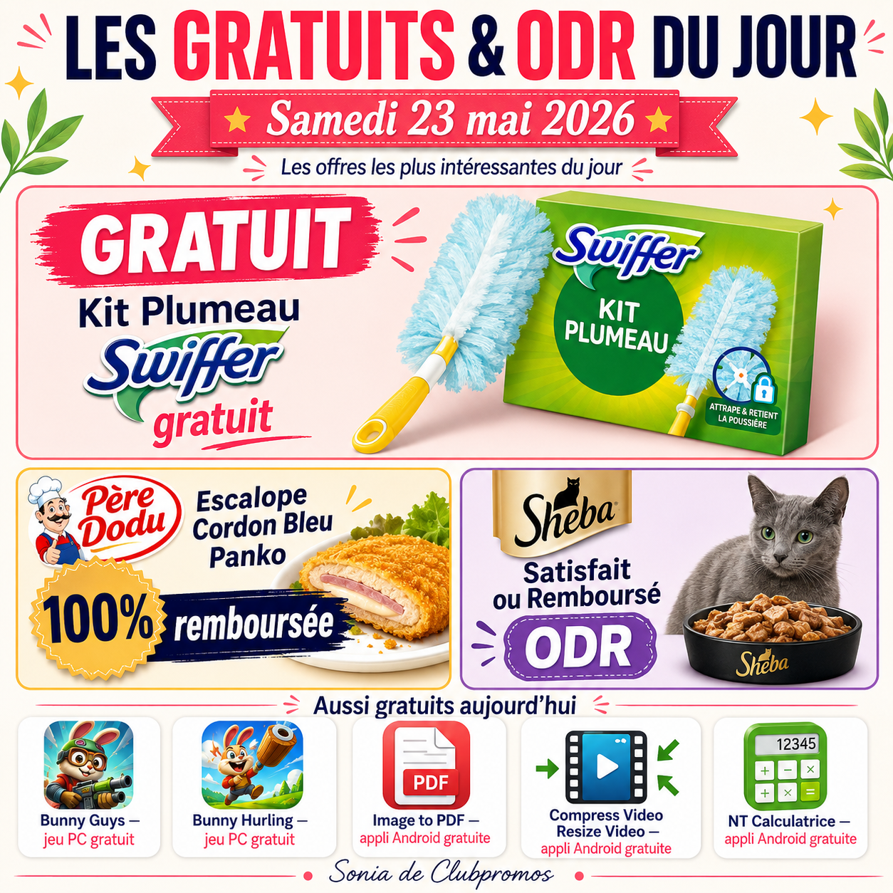 Visuel de la liste des gratuits et ODR du samedi 23 mai 2026 mettant en avant le kit Plumeau Swiffer gratuit, l’escalope Cordon Bleu Panko Père Dodu 100% remboursée, l’offre Sheba satisfait ou remboursé, Bunny Guys, Bunny Hurling, Image to PDF, Compress Video Resize Video et NT Calculatrice gratuits.
