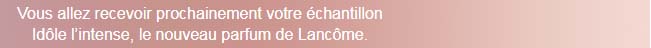 Message.Idôle.Intense.Parfum.Lancôme.jpg