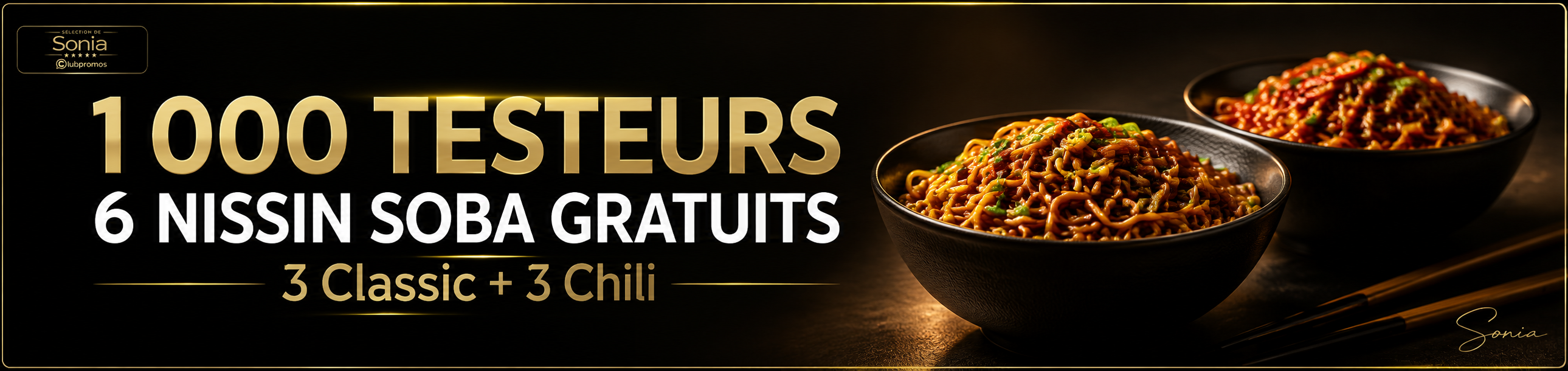 Bannière du test Nissin Soba avec 1 000 testeurs et 6 sachets gratuits Classic et Chili par personne sélectionnée