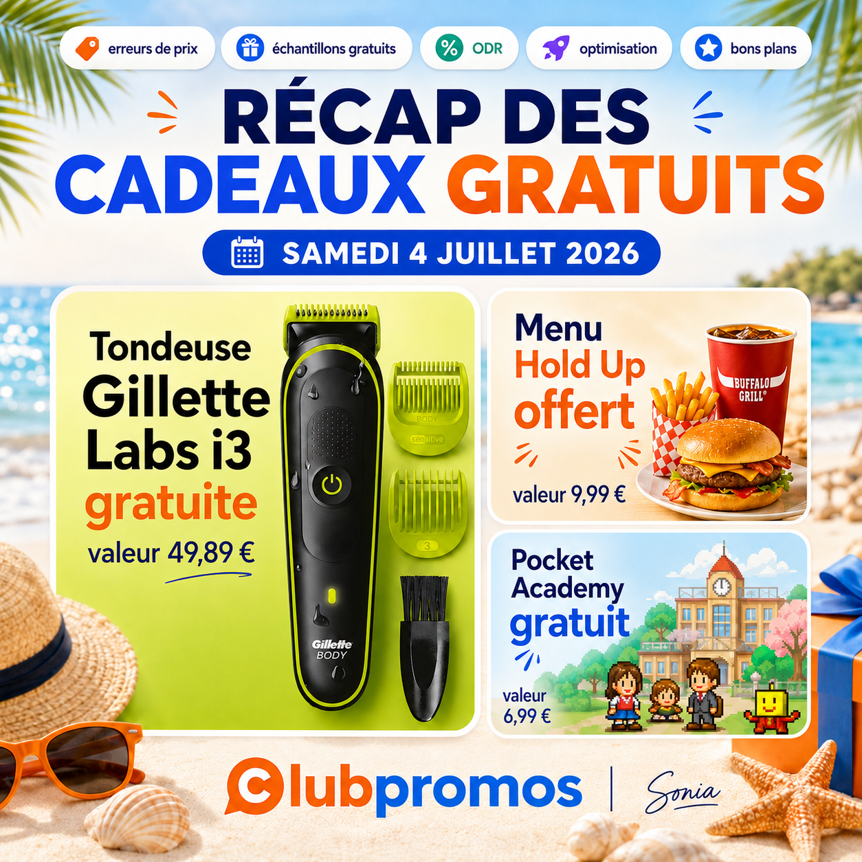 Récap des cadeaux gratuits du 4 juillet 2026 avec la tondeuse Gillette Labs i3 gratuite, menu Buffalo Grill offert et le jeu Pocket Academy gratuit ainsi que divers bons plans et erreurs de prix