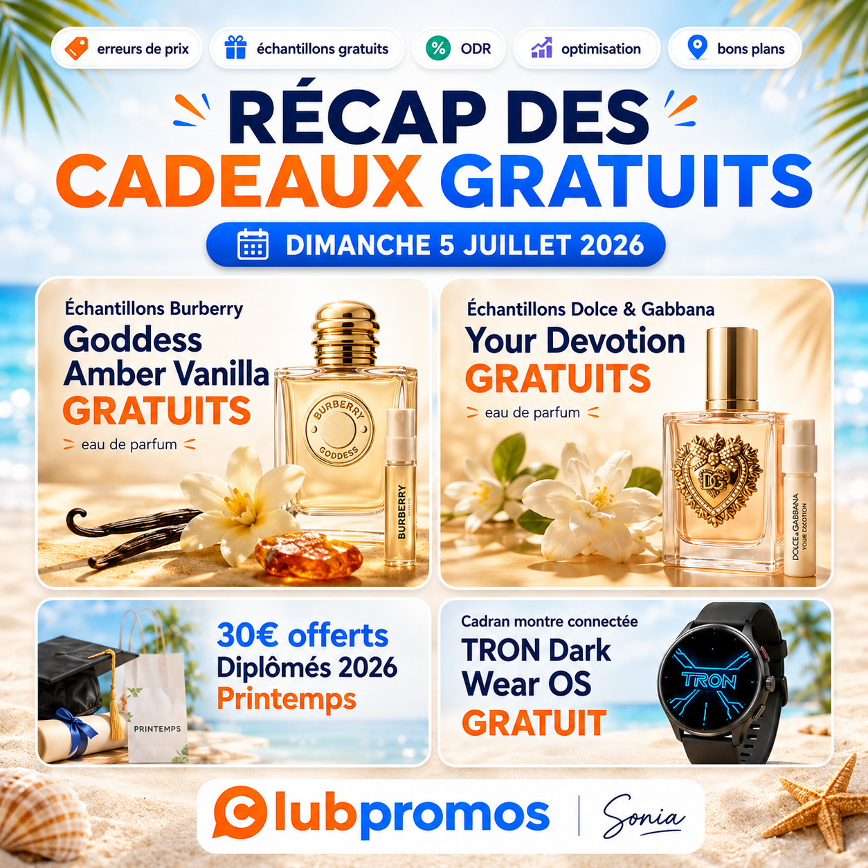 Récap des cadeaux gratuits du dimanche 5 juillet 2026 avec les échantillons Burberry Goddess Amber Vanilla et Dolce & Gabbana Your Devotion, 30€ offerts chez Printemps pour les diplômés 2026 et le cadran TRON Dark gratuit pour Wear OS.