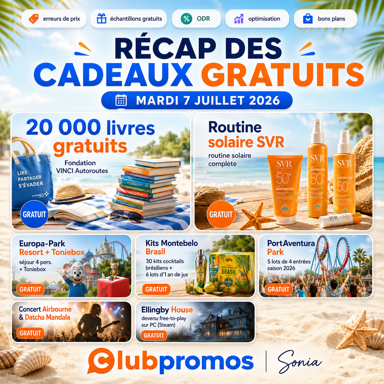 Récap des cadeaux gratuits du mardi 7 juillet 2026 avec 20 000 livres gratuits de la Fondation VINCI Autoroutes, une routine solaire SVR à tester, Europa-Park, PortAventura, des kits Montebelo Brasil, un concert Airbourne et le jeu Ellingby House gratuit.