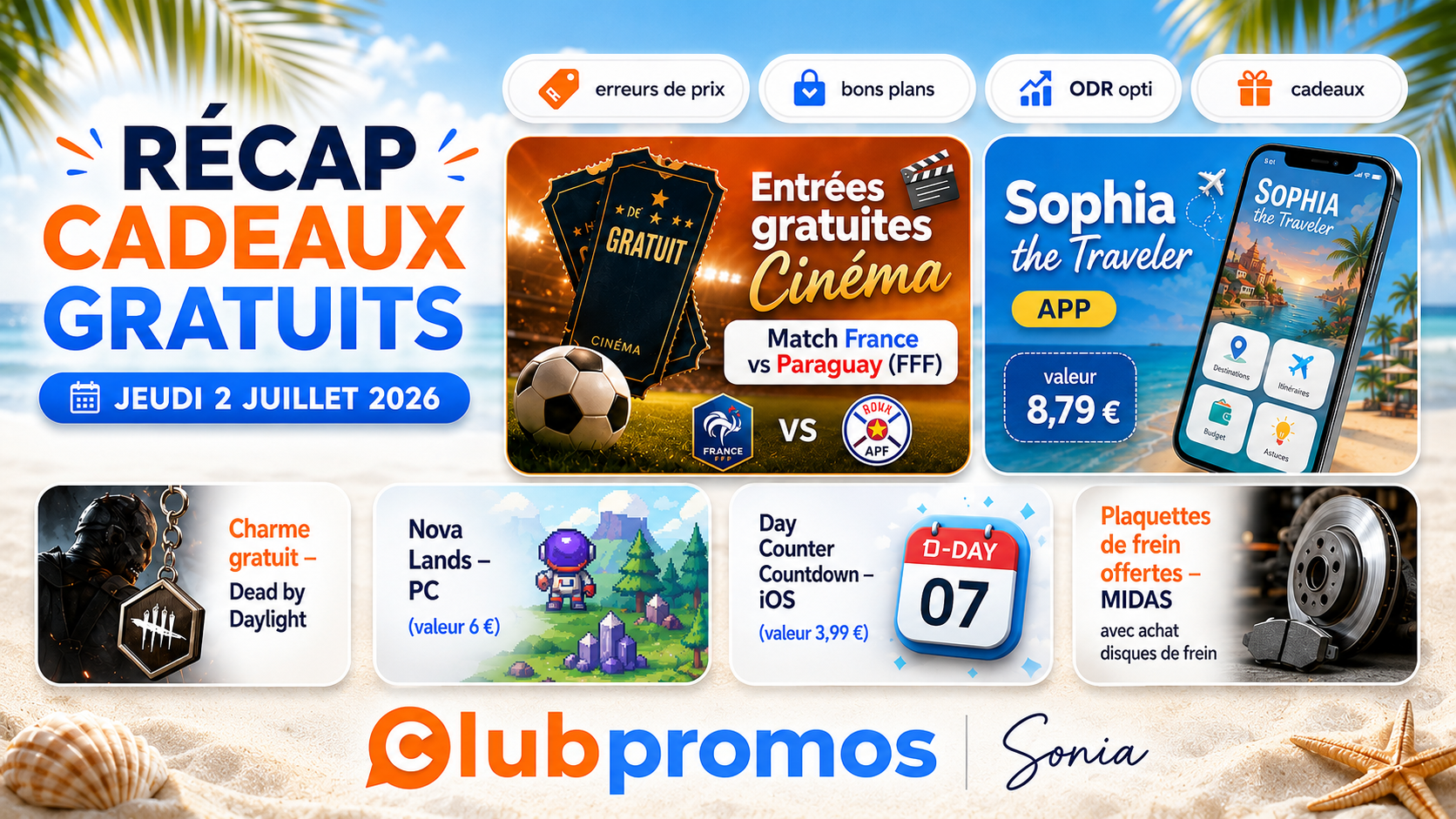 Liste des cadeaux gratuits et bons plans du 2 juillet 2026 incluant entrées cinéma gratuites, Sophia the Traveler, jeux gratuits Dead by Daylight, Nova Lands et offres MIDAS