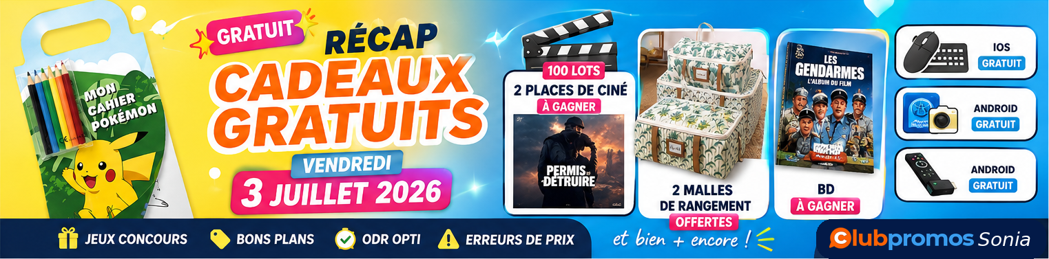 recap-cadeaux-gratuits-3-juillet-2026-banniere-clubpromos.png