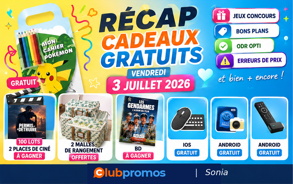 Liste des cadeaux gratuits du vendredi 3 juillet 2026 avec le cahier Pokémon gratuit, des places de cinéma, les malles Botaniste offertes, une BD à gagner et des applications gratuites sur ClubPromos.