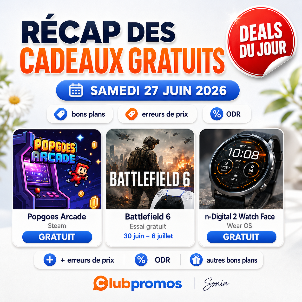 Visuel ClubPromos du samedi 27 juin 2026 présentant le récap des gratuits et bons plans avec Popgoes Arcade gratuit sur Steam, l’essai gratuit Battlefield 6, le cadran n-Digital 2 Watch Face gratuit, ainsi que des erreurs de prix, ODR et au