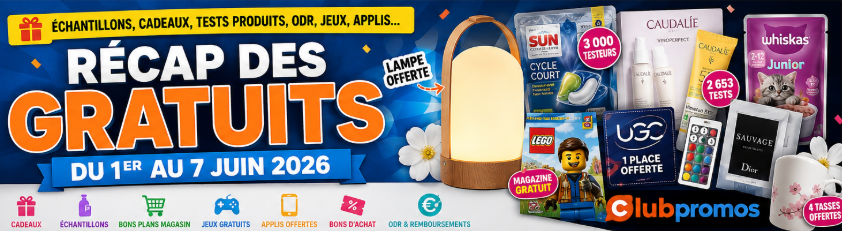 Bannière ClubPromos présentant le récap des gratuits de la semaine du 1er au 7 juin 2026 avec les principaux bons plans : packs SUN gratuits à tester, packs Caudalie à tester, échantillon Dior Homme, échantillon Whiskas Junior, lampe offerte, 4 tasses offertes, magazine LEGO gratuit, place UGC offerte, jeux gratuits, applications offertes et bons plans magasin.