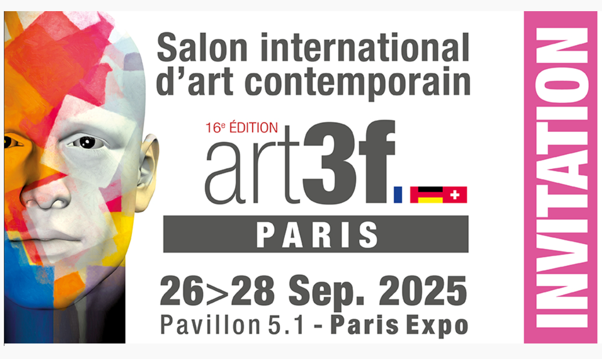  Invitations gratuites pour le Salon international d’art contemporain Art3f Paris 2025 – Entrée offerte pour deux personnes – Paris Expo Porte de Versailles – 26 au 28 septembre 2025.