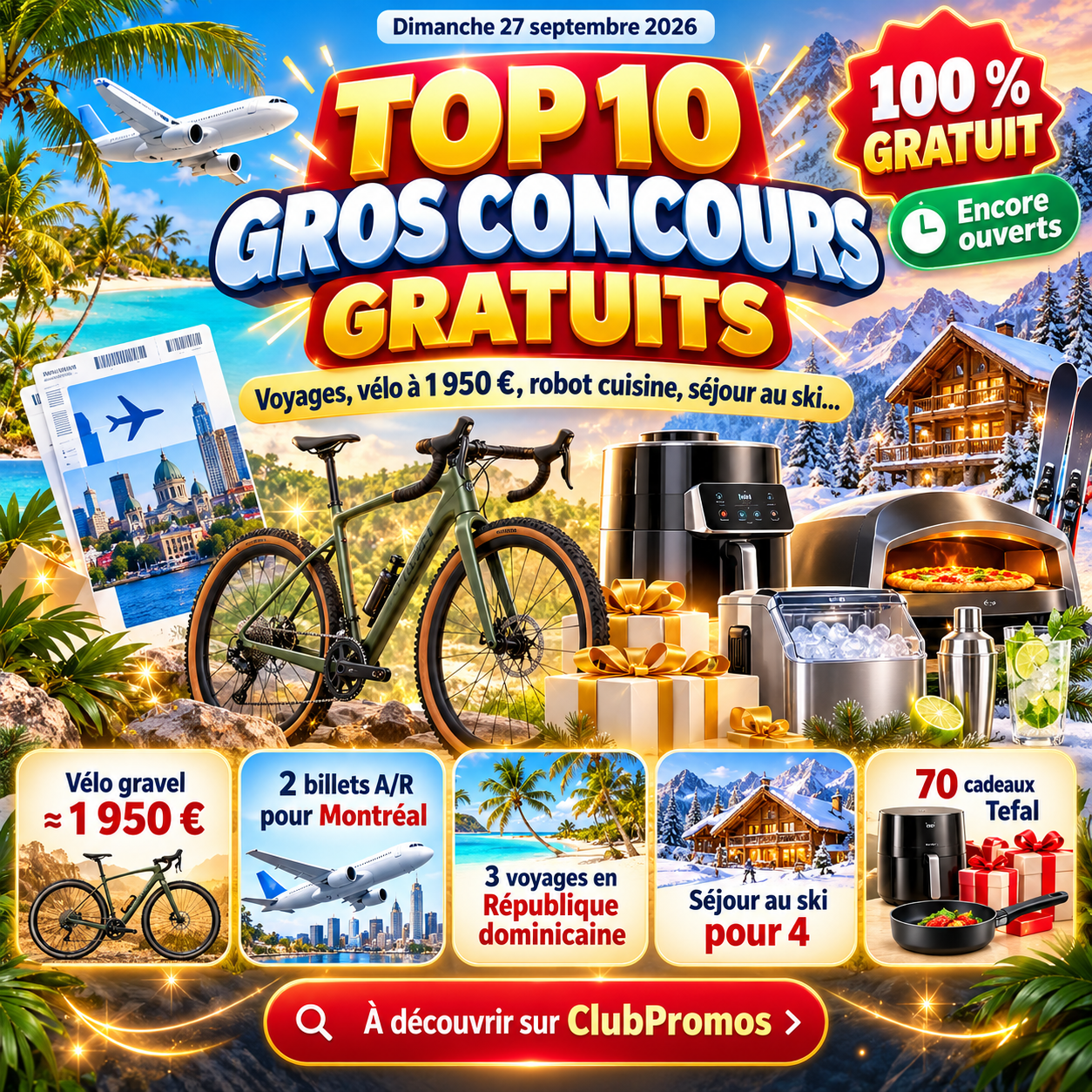 Visuel ClubPromos présentant un top 10 de gros concours gratuits encore ouverts le 27 septembre 2026, avec voyages, vélo gravel à 1 950 euros, billets pour Montréal, séjours, cadeaux Tefal et robot cuisine à gagner.