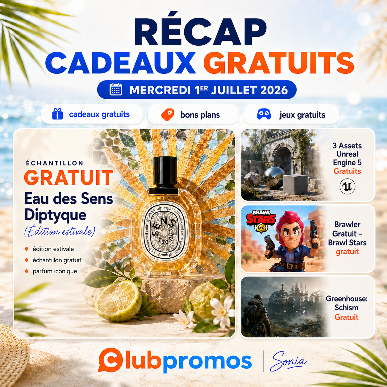 Liste des cadeaux gratuits du mercredi 1er juillet 2026 avec l'échantillon Diptyque Eau des Sens, Brawl Stars gratuit, Unreal Engine 5 et Greenhouse Schism sur ClubPromos.