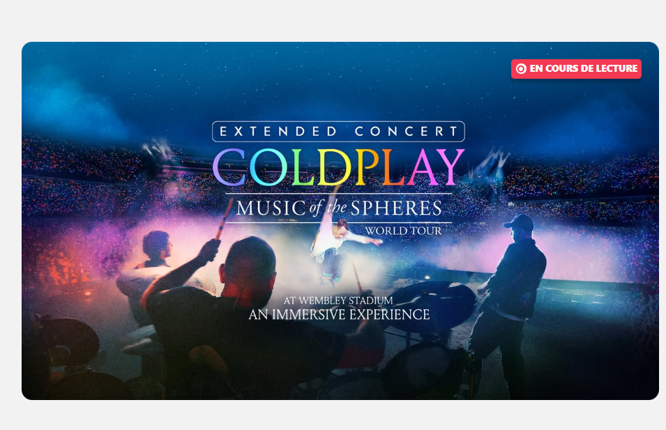  Concert immersif étendu Coldplay Music of the Spheres gratuit sur Meta Quest et app Meta Horizon - Expérience VR filmée à Wembley, jusqu'au 7 février.