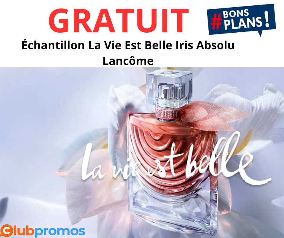 Lancôme offre gratuitement des échantillons de son nouveau parfum La Vie Est Belle Iris Absolu...png