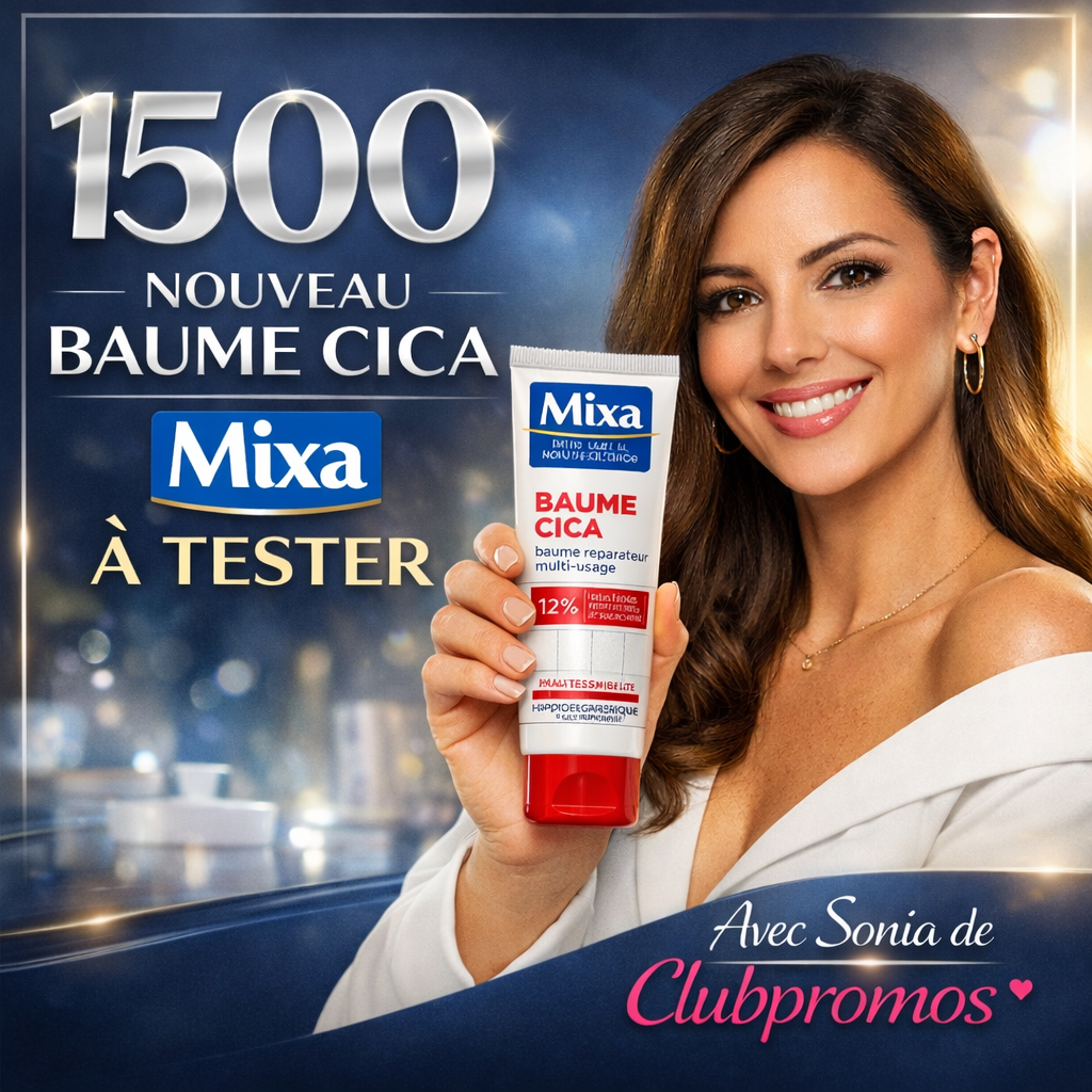 Campagne Sampleo – 1500 ambassadeurs recrutés pour tester gratuitement le Nouveau Baume Cica Mixa, baume réparateur multi-usages pour peaux sensibles et irritées