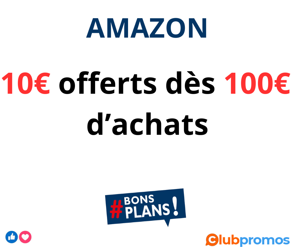 deal 10€ de réduction dès 100€ d'Achats sur Amazon Forum de
