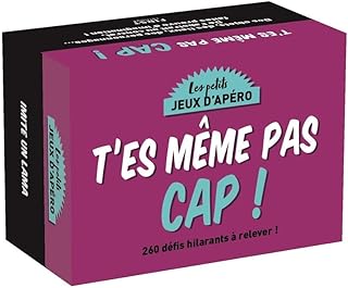 Les petits jeux d'apéro - T'es même pas cap ! - 260 défis hilarants à relever !